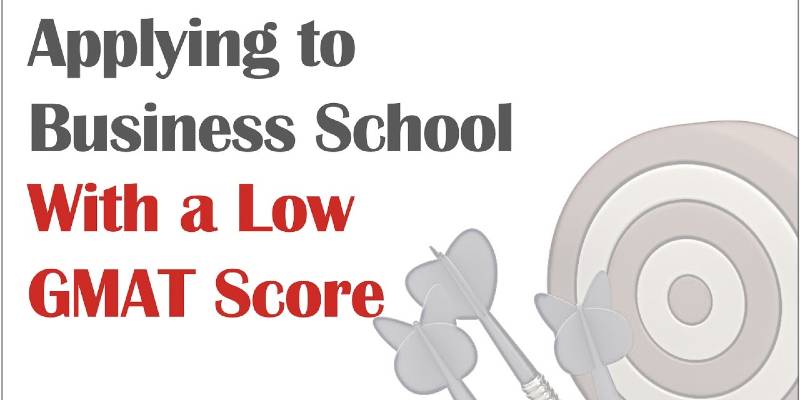 Low GMAT